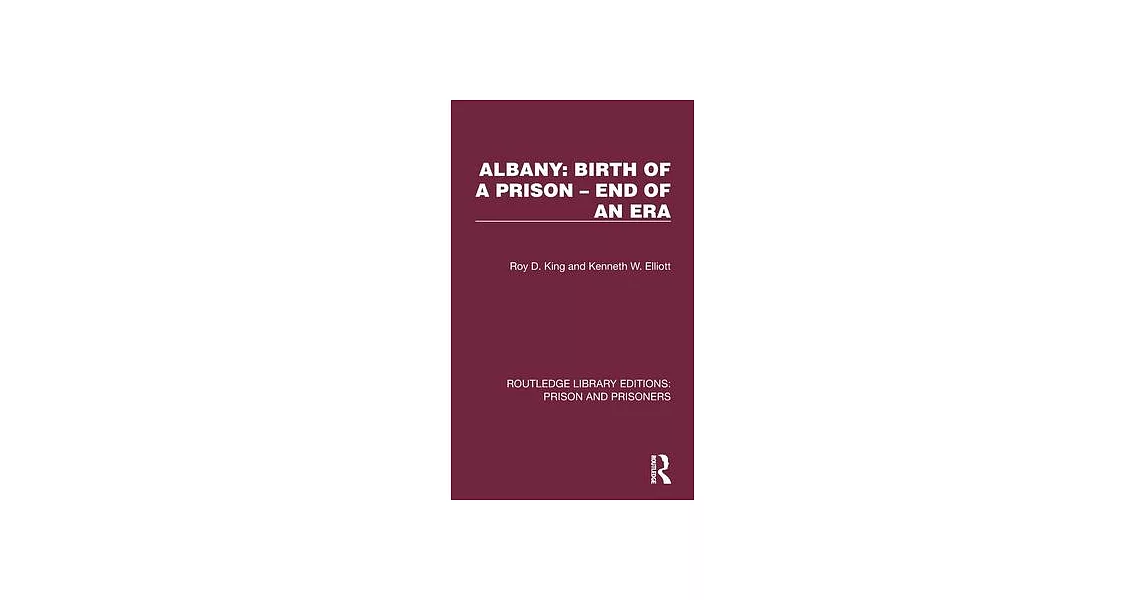 Albany: Birth of a Prison - End of an Era | 拾書所