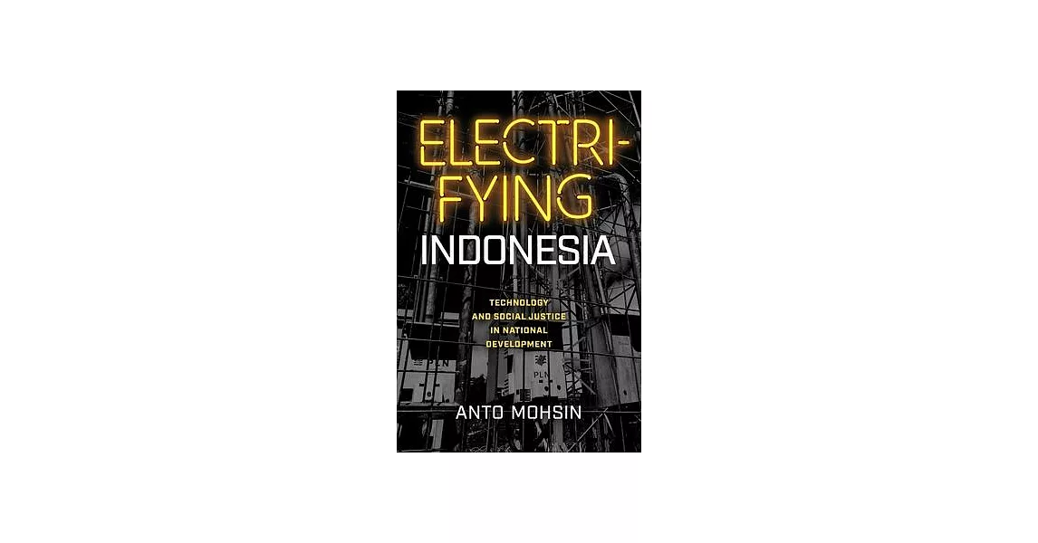 Electrifying Indonesia: Technology and Social Justice in National Development | 拾書所