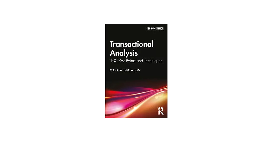 Transactional Analysis: 100 Key Points and Techniques | 拾書所