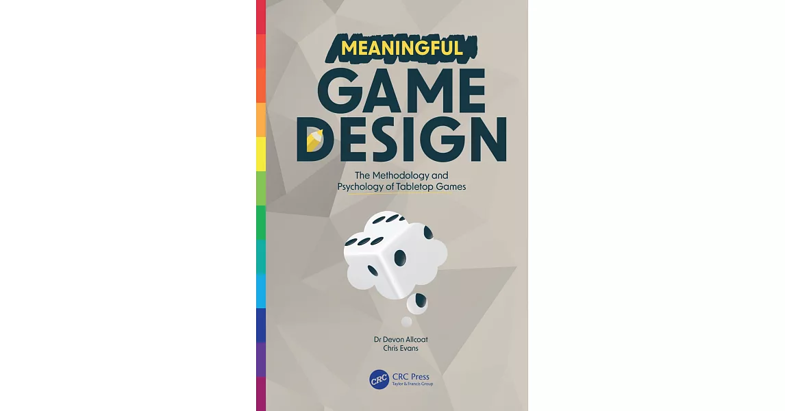 Meaningful Game Design: The Methodology and Psychology of Tabletop Games | 拾書所