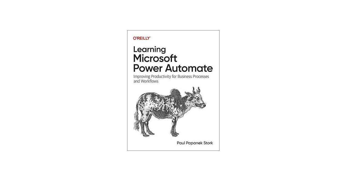 Learning Microsoft Power Automate: Improving Productivity for Business Processes and Workflows | 拾書所