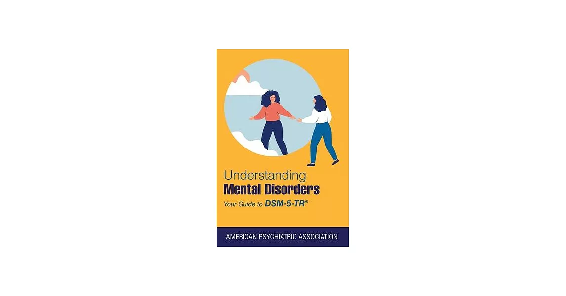 Understanding Mental Disorders: Your Guide to Dsm-5-Tr(r) | 拾書所