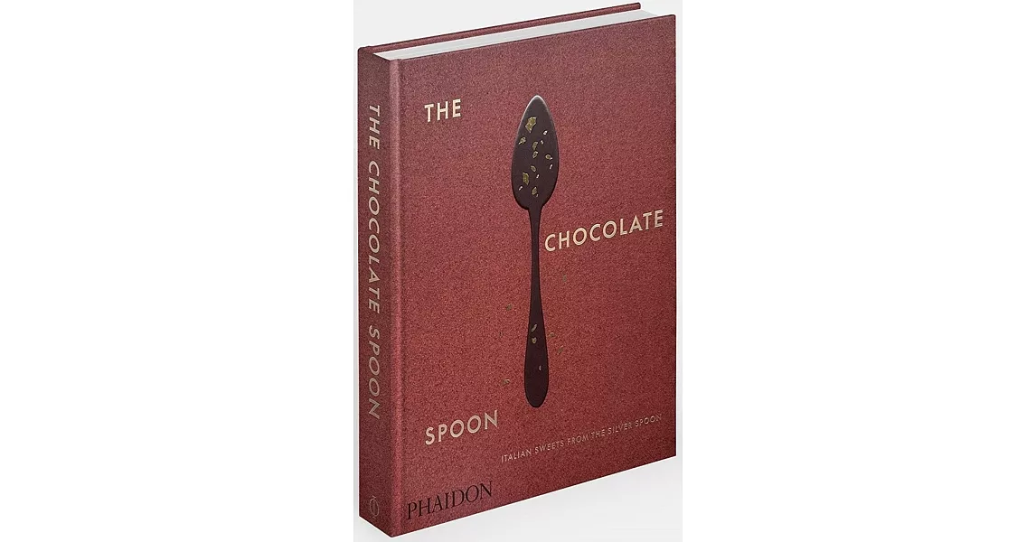 The Chocolate Spoon: Italian Sweets from the Silver Spoon | 拾書所