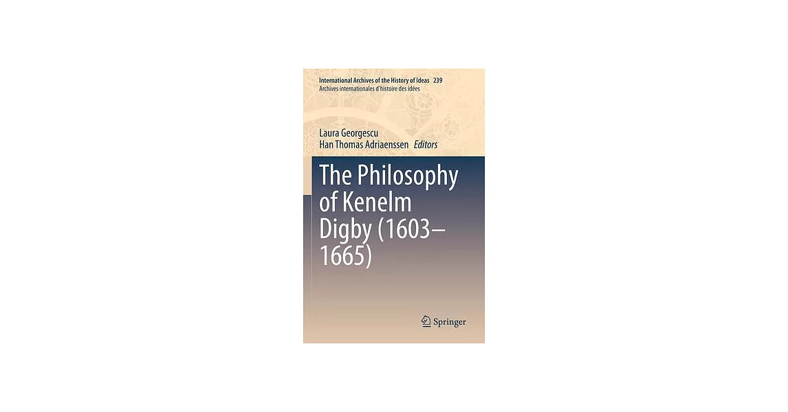 The Philosophy of Kenelm Digby (1603-1665) | 拾書所