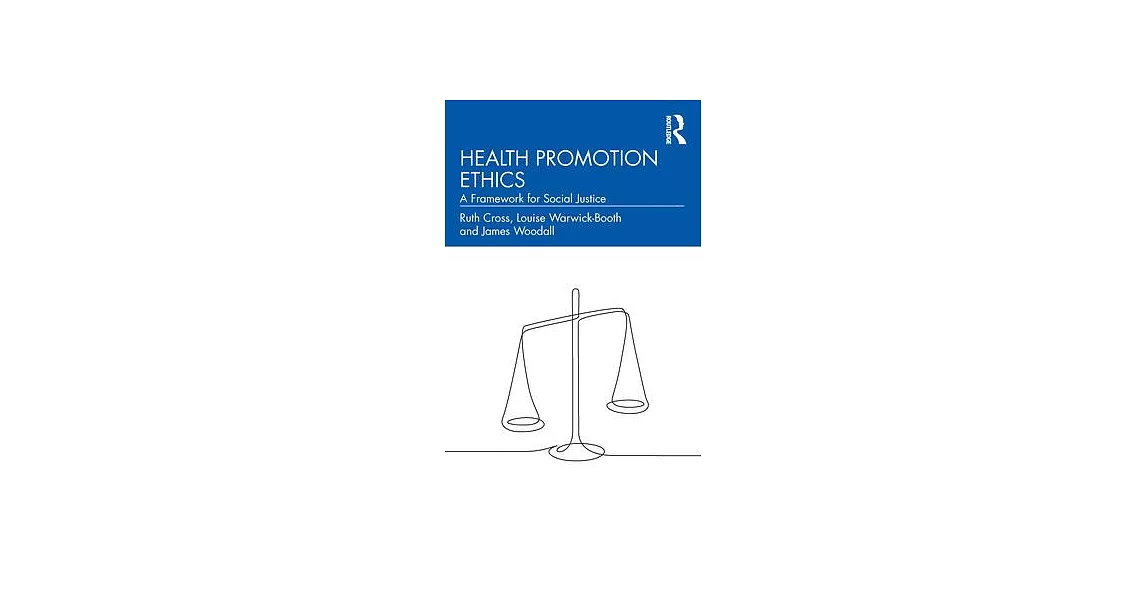 Health Promotion Ethics: A Framework for Social Justice | 拾書所