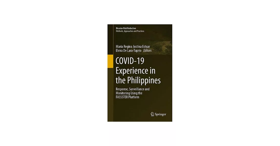 Covid-19 Experience in the Philippines: Response, Surveillance and Monitoring Using the Fassster Platform | 拾書所