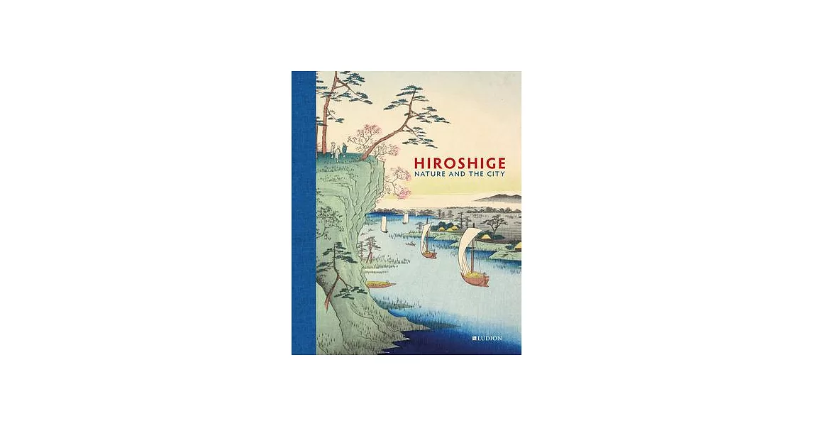 Hiroshige: Nature and the City | 拾書所