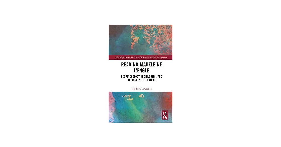 Reading Madeleine l’Engle: Ecopsychology in Children’s and Adolescent Literature | 拾書所