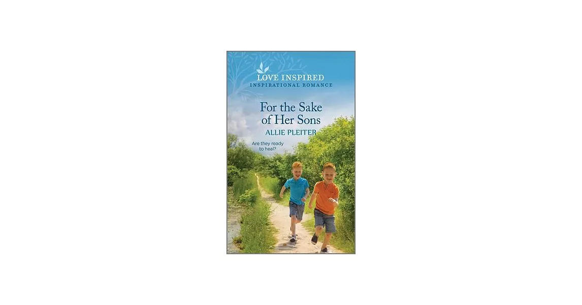 For the Sake of Her Sons: An Uplifting Inspirational Romance | 拾書所