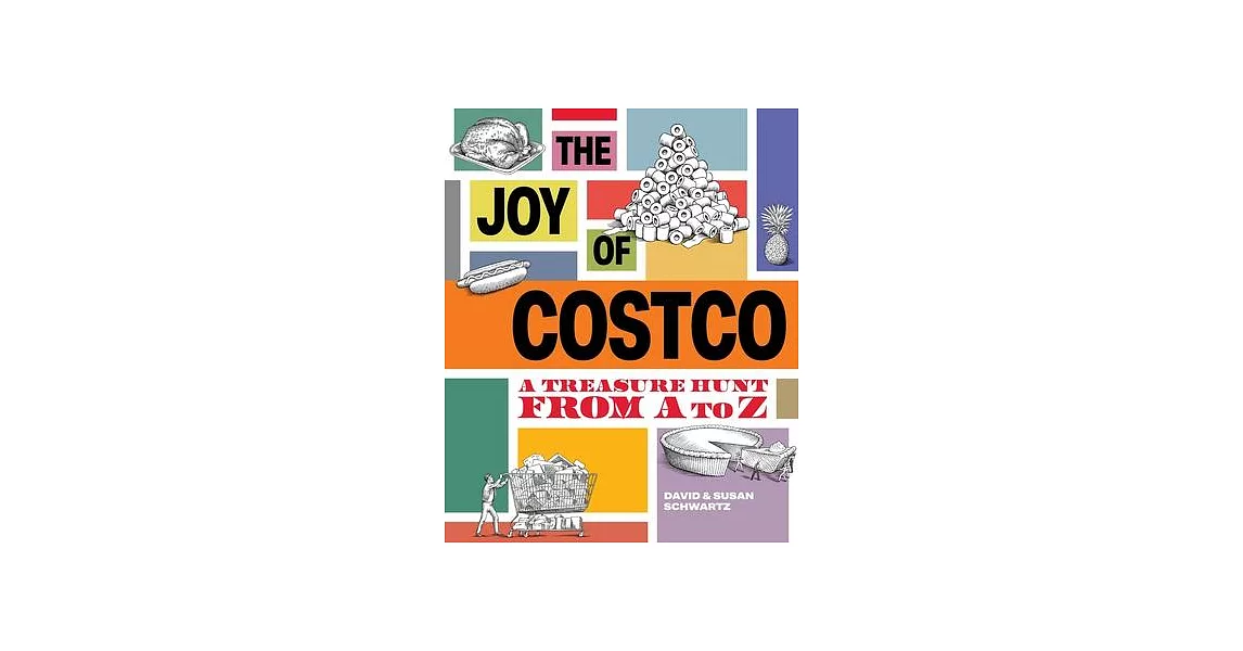The Joy of Costco: A Treasure Hunt from A to Z | 拾書所