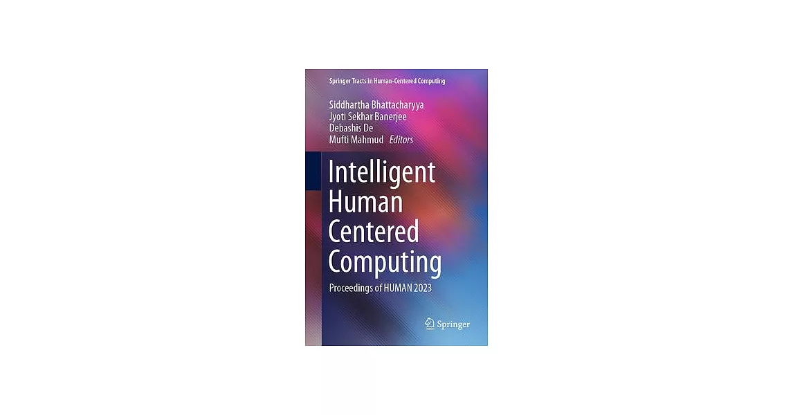 Intelligent Human Centered Computing: Proceedings of Human 2023 | 拾書所