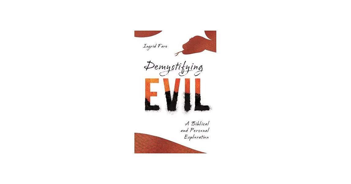 Demystifying Evil: A Biblical and Personal Exploration | 拾書所