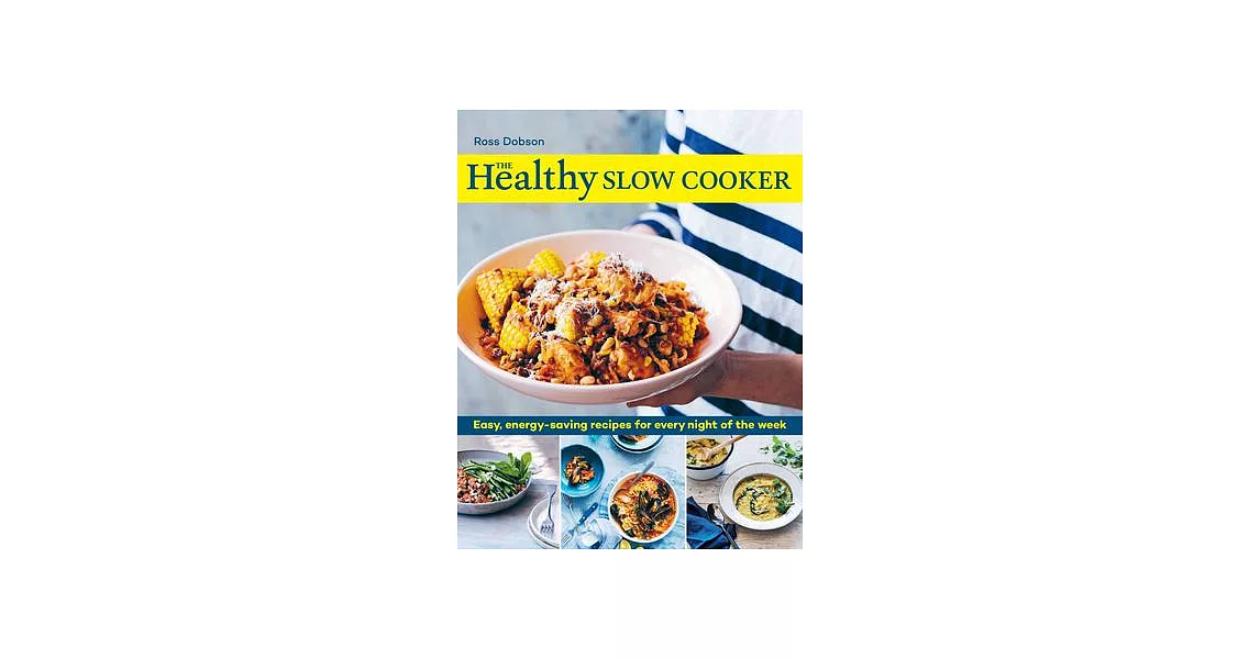 The Healthy Slow Cooker: Easy, Energy-Saving Recipes for Every Night of the Week | 拾書所