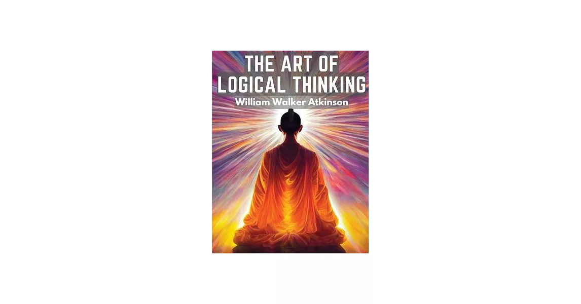 The Art Of Logical Thinking: The Laws Of Reasoning | 拾書所