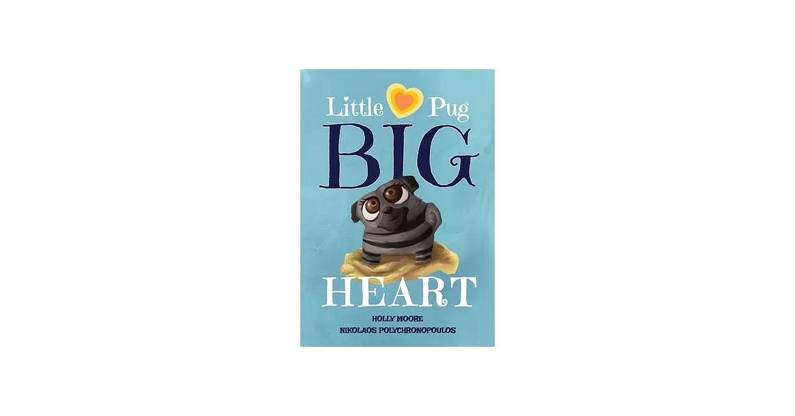 Little Pug Big Heart | 拾書所