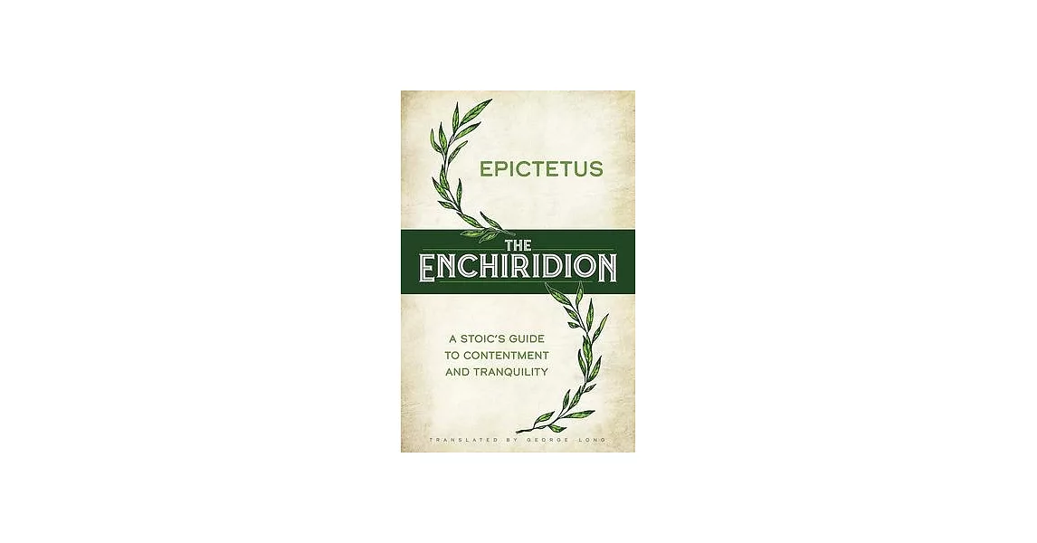 The Enchiridion: A Stoic’s Guide to Contentment and Tranquility | 拾書所