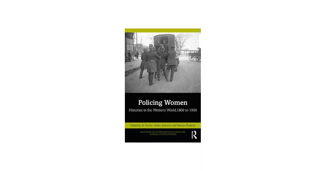 Policing Women: Histories in the Western World,1800 to 1950 | 拾書所