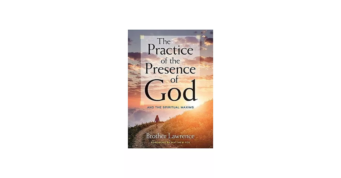 The Practice of the Presence of God: And the Spiritual Maxims | 拾書所