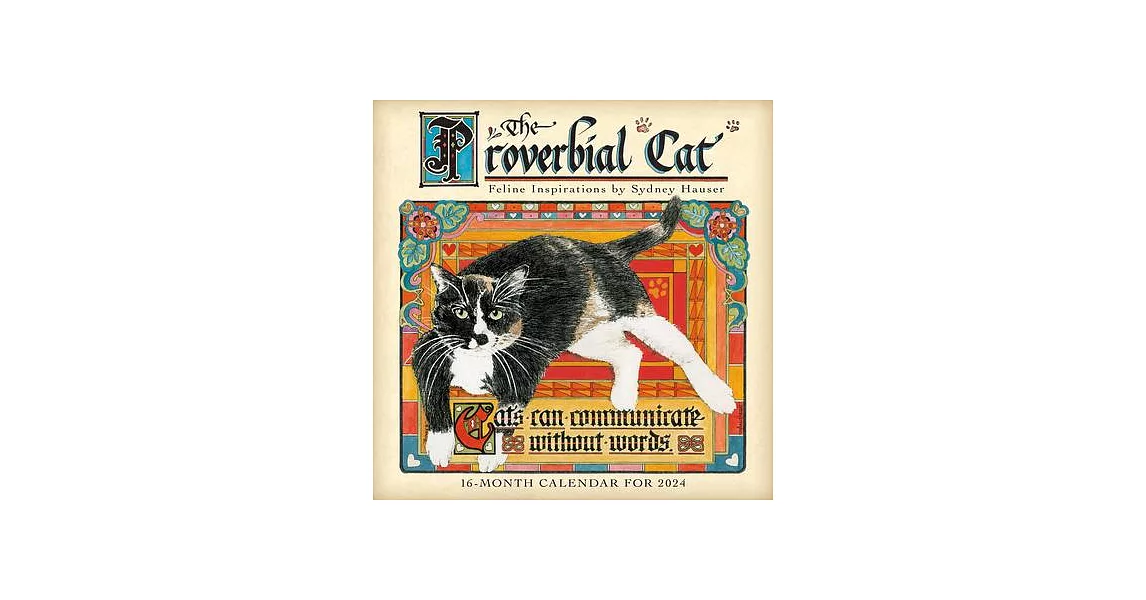 Proverbial Cat, The: Feline Inspirations by Sydney Hauser | 拾書所