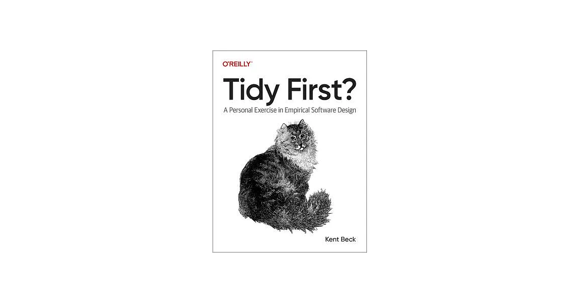 Tidy First?: A Personal Exercise in Empirical Software Design | 拾書所