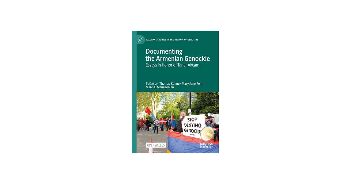 Documenting the Armenian Genocide: Essays in Honor of Taner Akçam | 拾書所