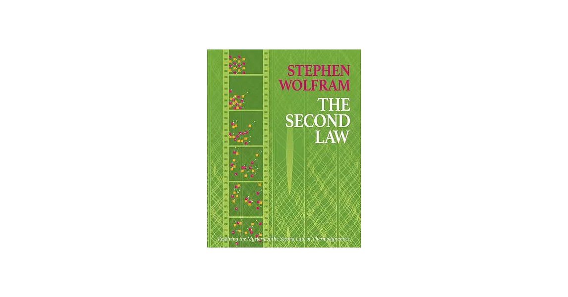 The Second Law: Resolving the Mystery of the Second Law of Thermodynamics | 拾書所