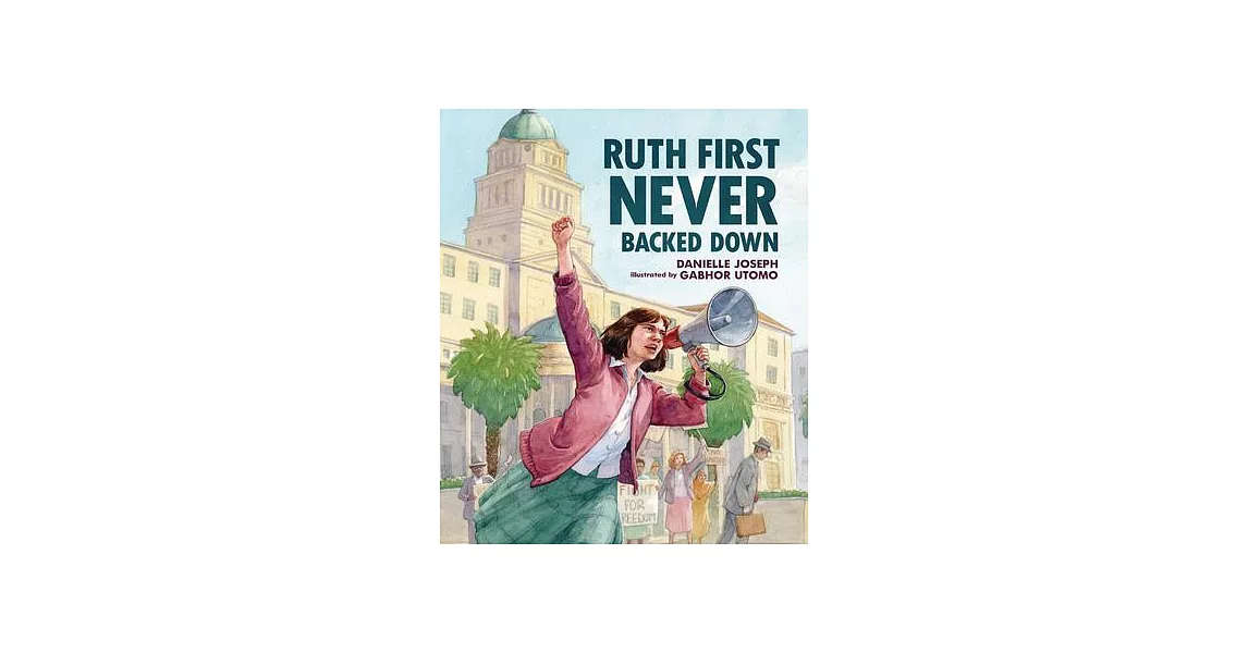 Ruth First Never Backed Down | 拾書所