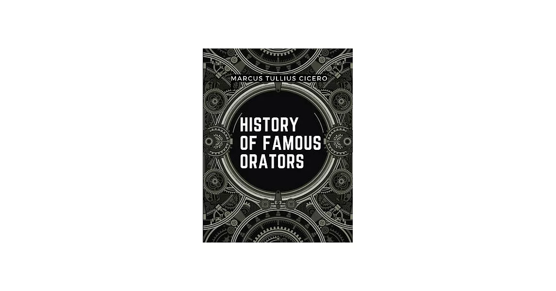 History Of Famous Orators: Accomplished Speaker | 拾書所