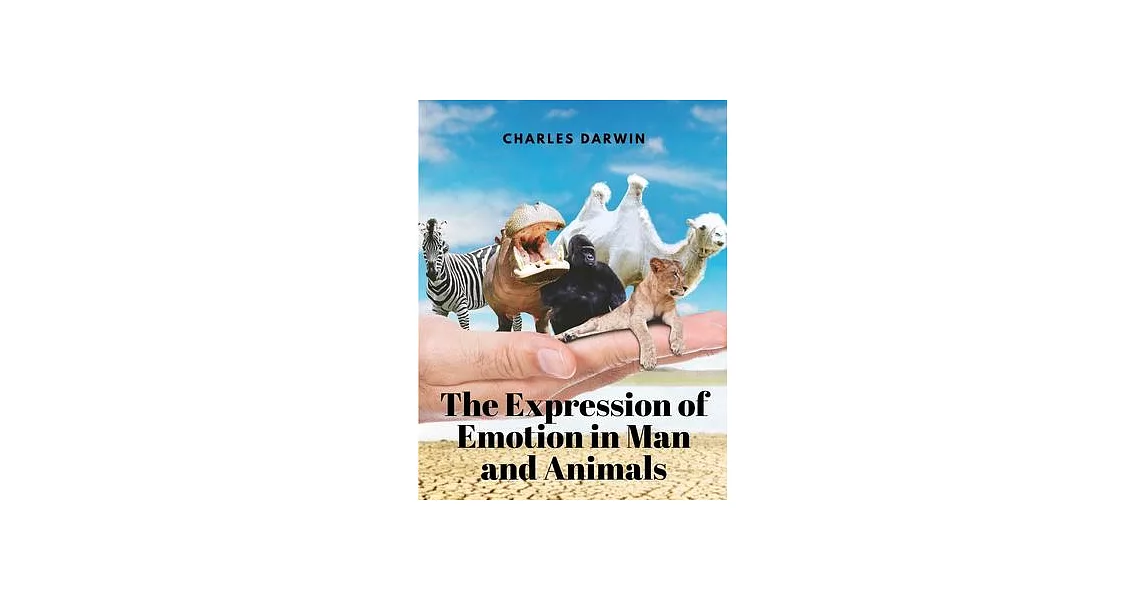 The Expression of Emotion in Man and Animals | 拾書所