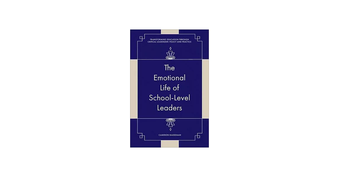 The Emotional Life of School-Level Leaders | 拾書所
