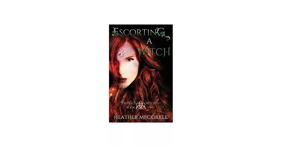 Escorting A Witch: An Emerald Witches Novel | 拾書所
