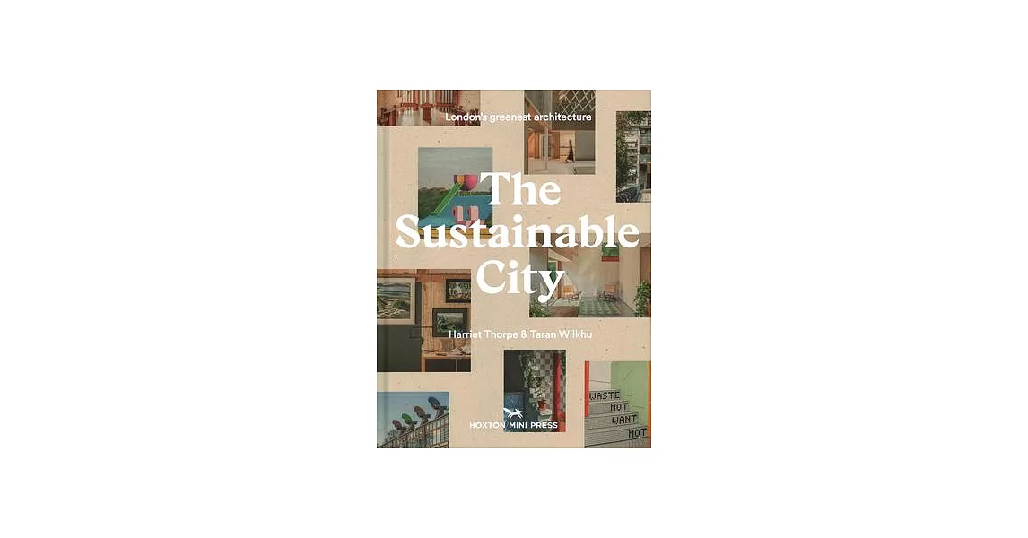 The Sustainable City: London’s Greenest Architecture | 拾書所