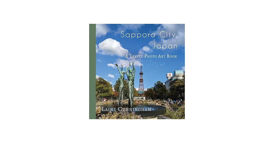 Sapporo City, Japan: A Travel Photo Art Book | 拾書所