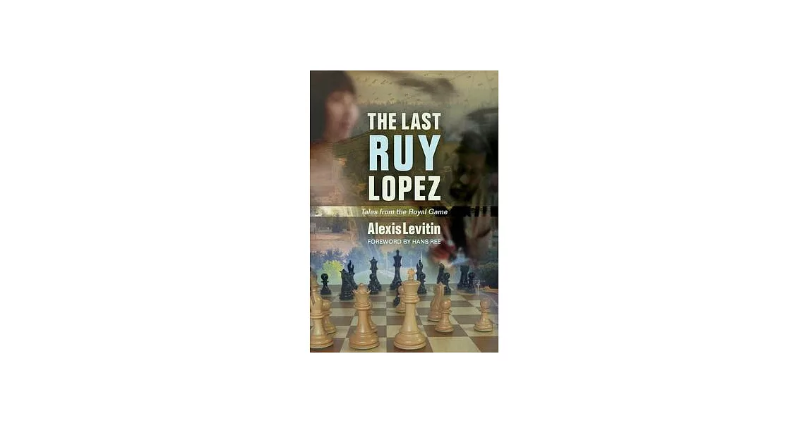 The Last Ruy Lopez: Tales from the Royal Game | 拾書所