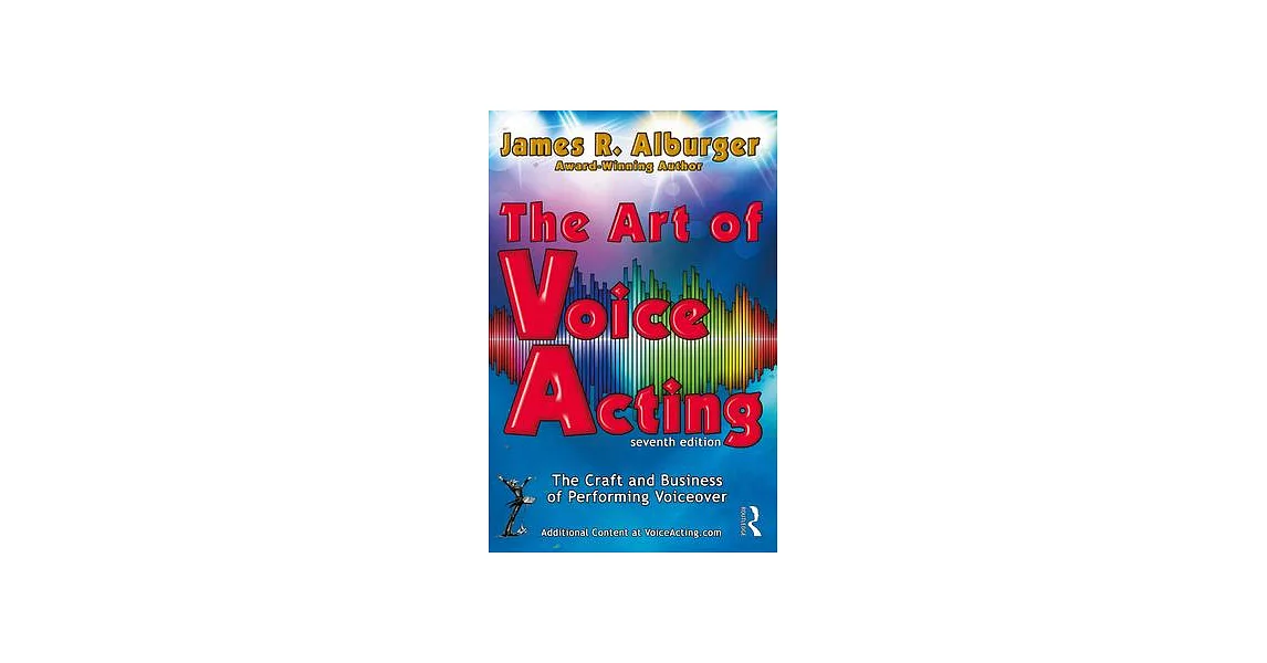 The Art of Voice Acting: The Craft and Business of Performing for Voiceover | 拾書所