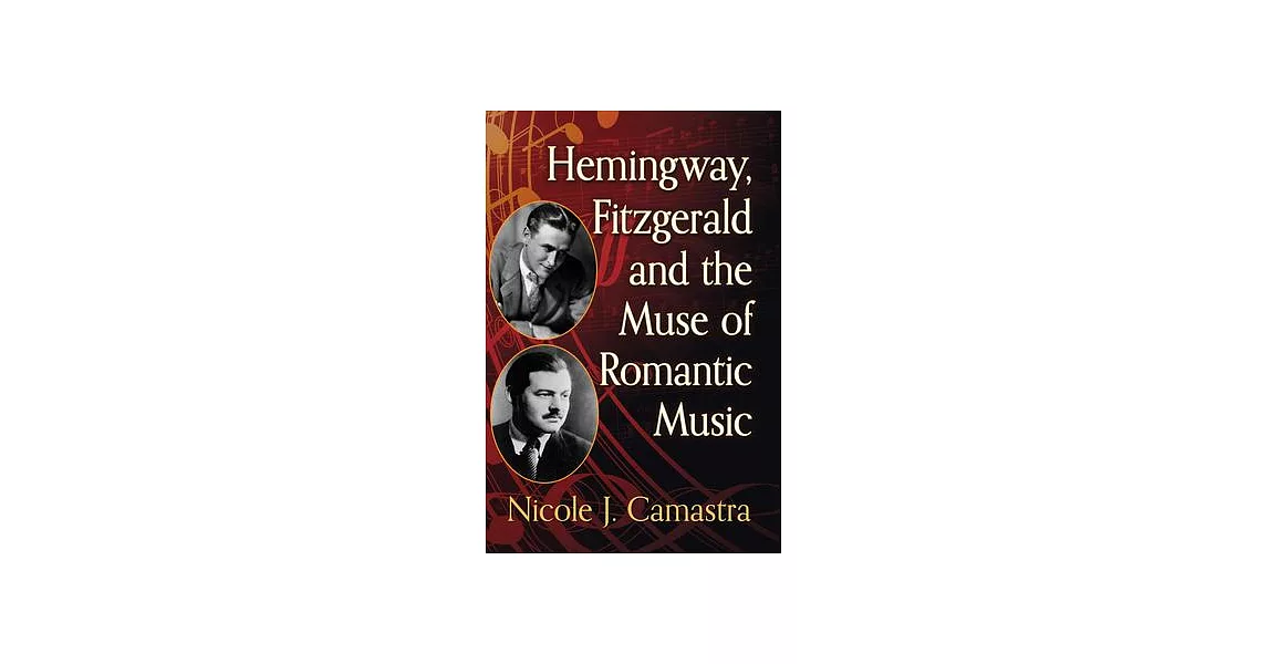 Hemingway, Fitzgerald and the Muse of Romantic Music | 拾書所