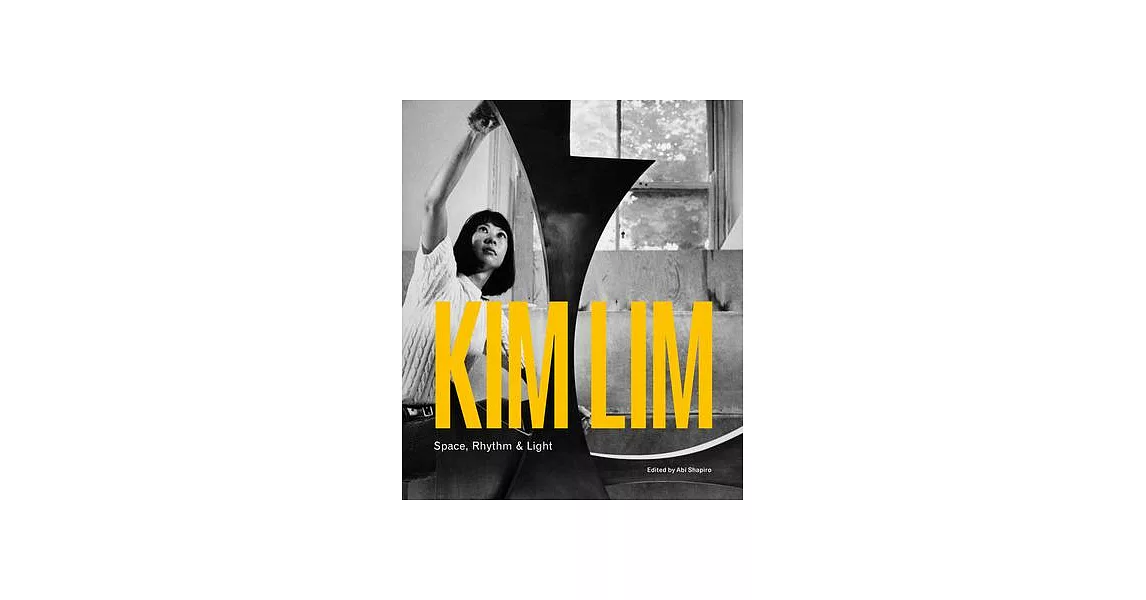 Kim Lim: Space, Rhythm & Light | 拾書所