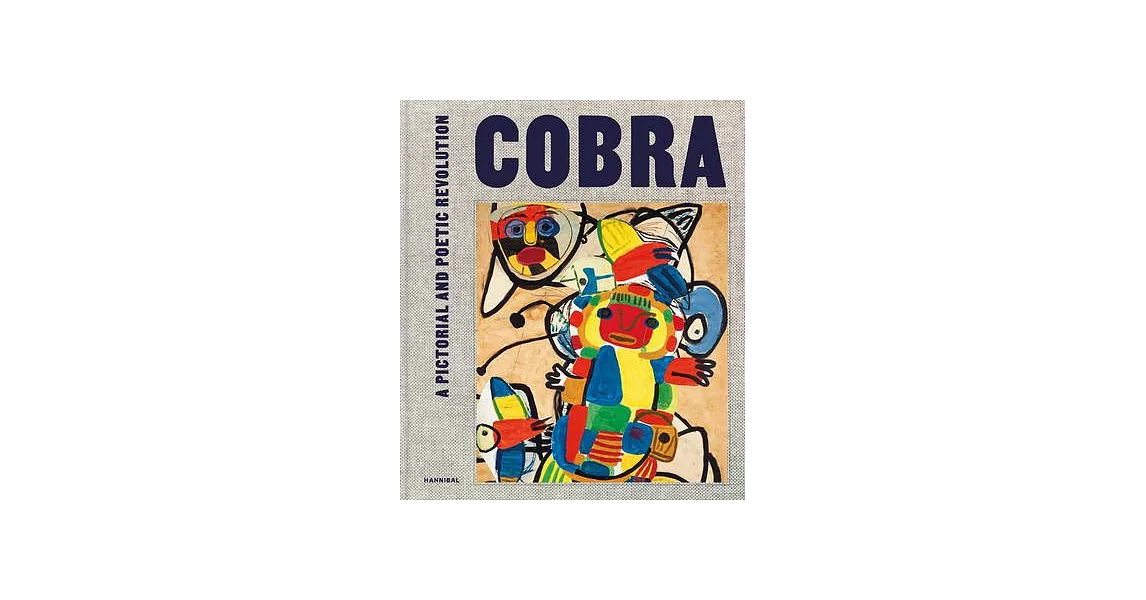 Cobra: A Pictorial and Poetic Revolution | 拾書所