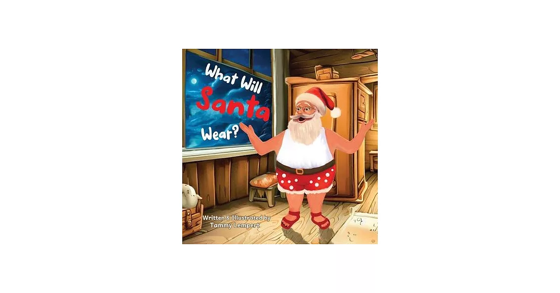 What Will Santa Wear?: Funny Christmas Gift Book For Kids Ages 4-8 | 拾書所