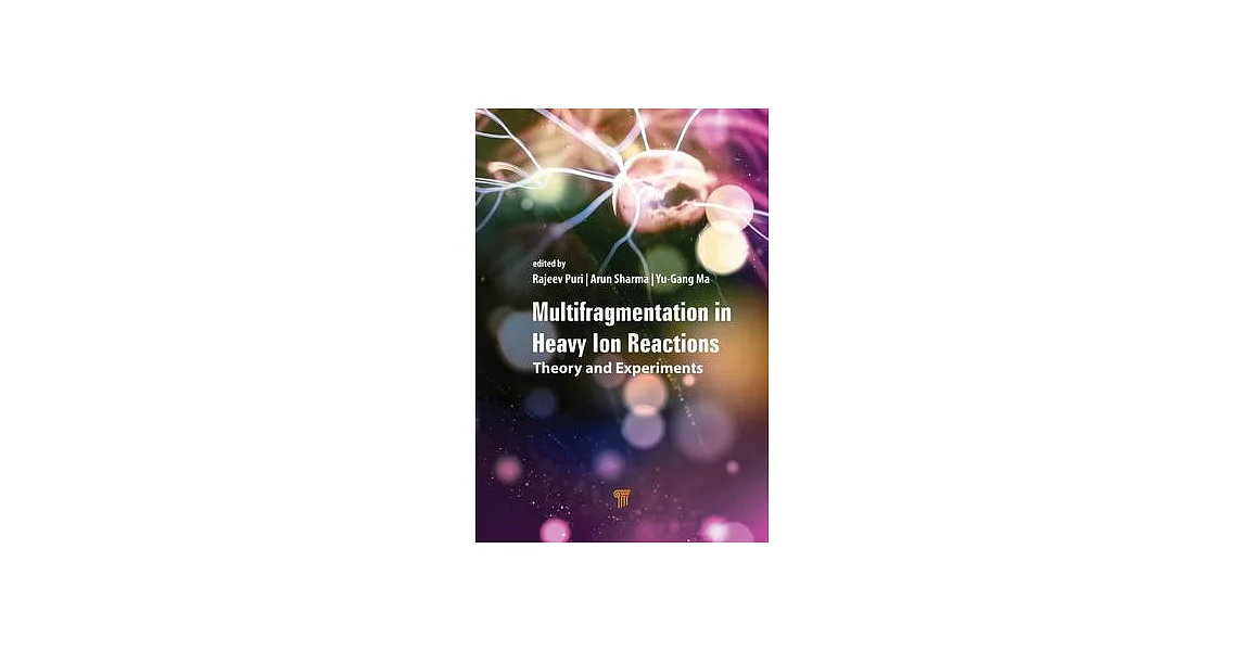 Multifragmentation in Heavy-Ion Reactions: Theory and Experiments | 拾書所