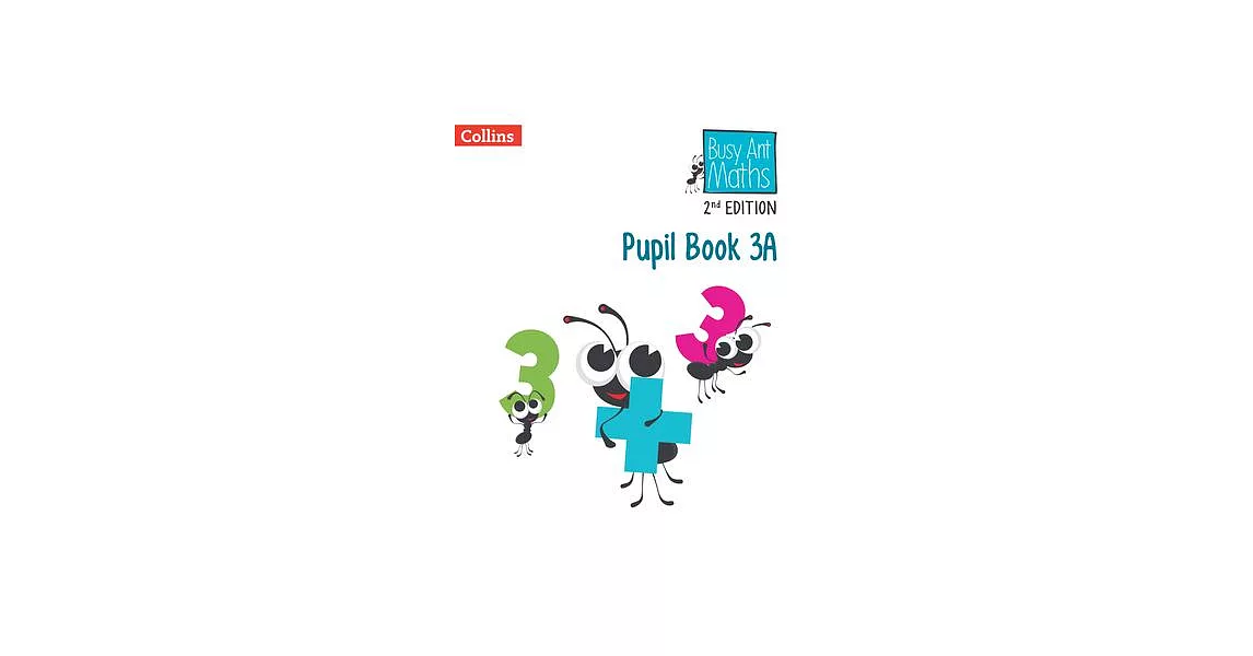Busy Ant Maths 2nd Edition -- Pupil Book 3a | 拾書所