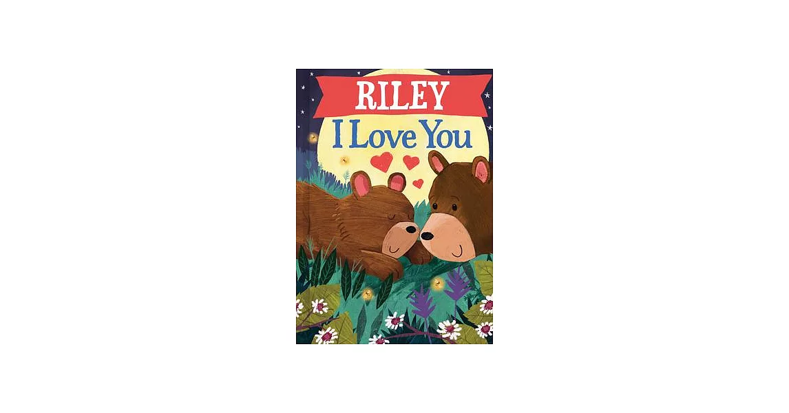 Riley I Love You | 拾書所