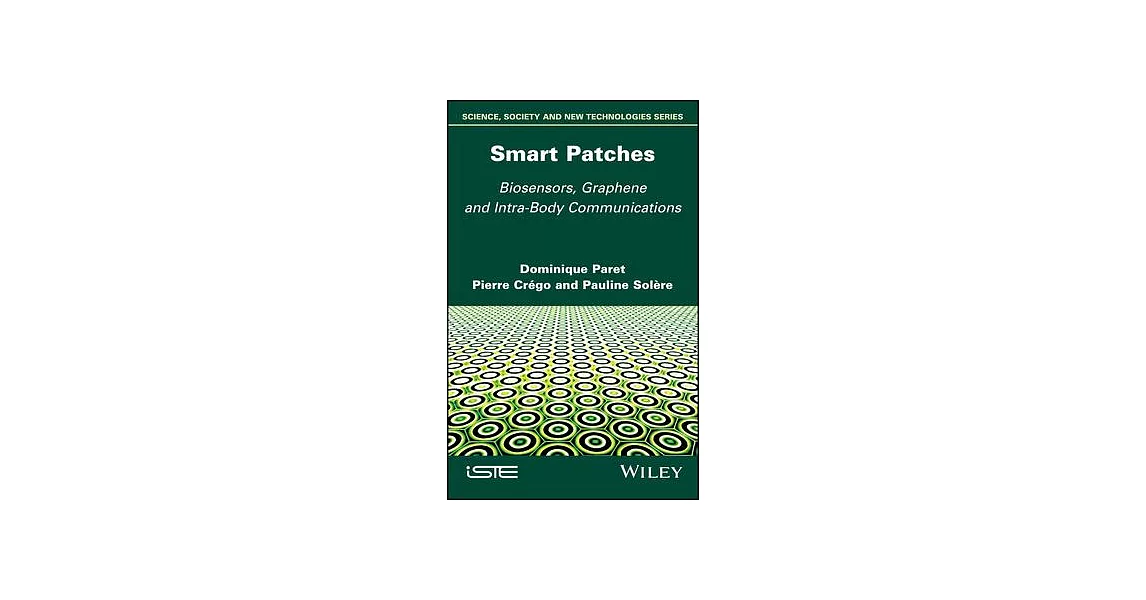 Smart Patches: Biosensors, Graphene, and Intra-Body Communications | 拾書所