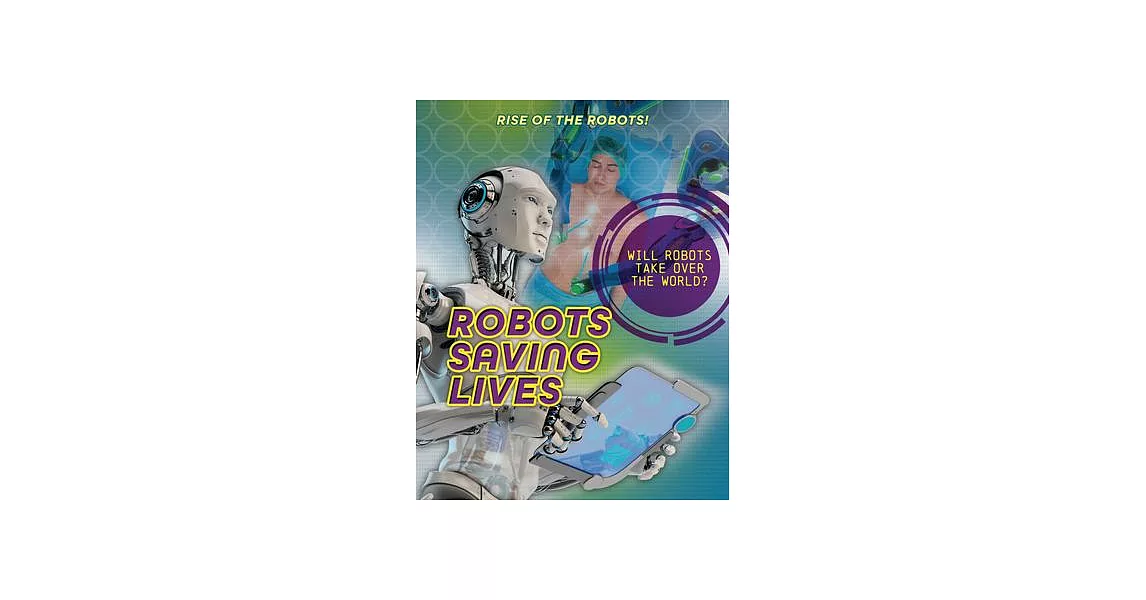 Robots Saving Lives | 拾書所