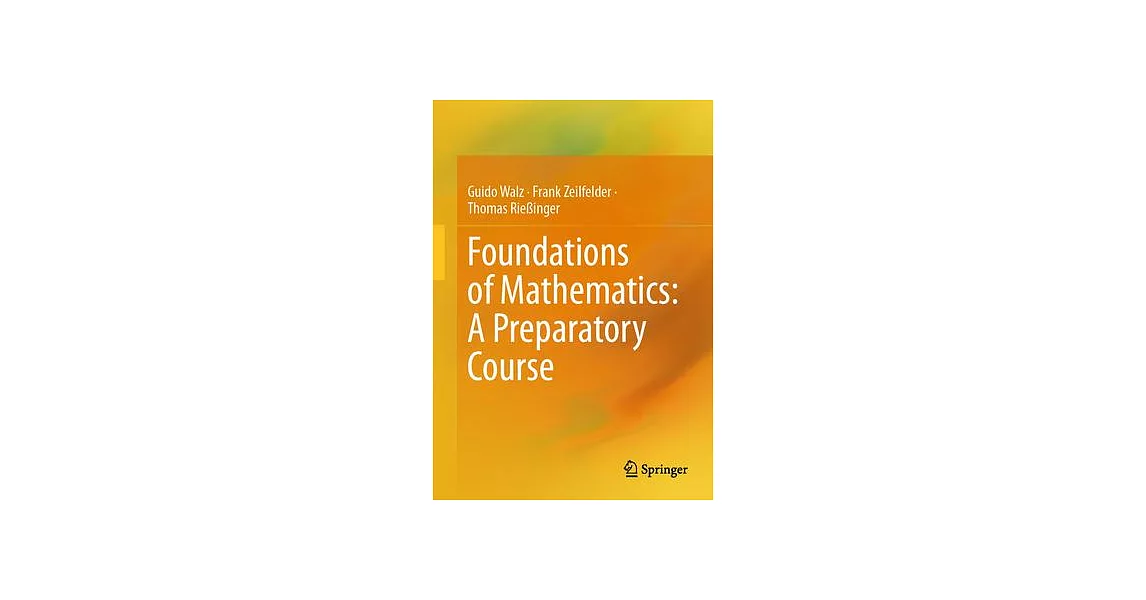 Foundations of Mathematics: A Preparatory Course | 拾書所