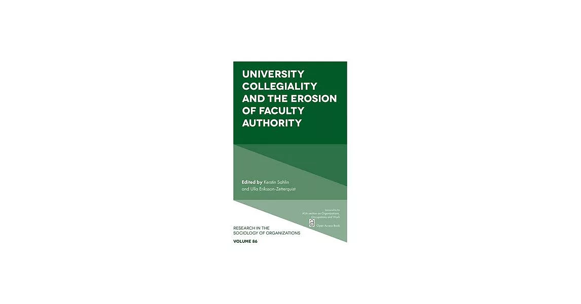 University Collegiality and the Erosion of Faculty Authority | 拾書所