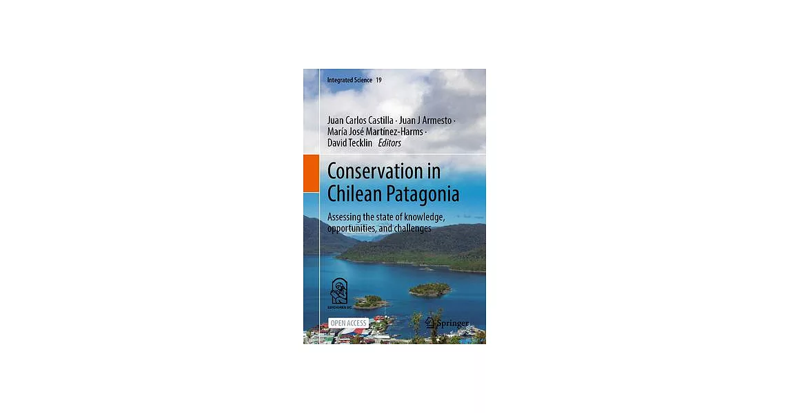 Conservation in Chilean Patagonia: Assessing the State of Knowledge, Opportunities, and Challenges | 拾書所