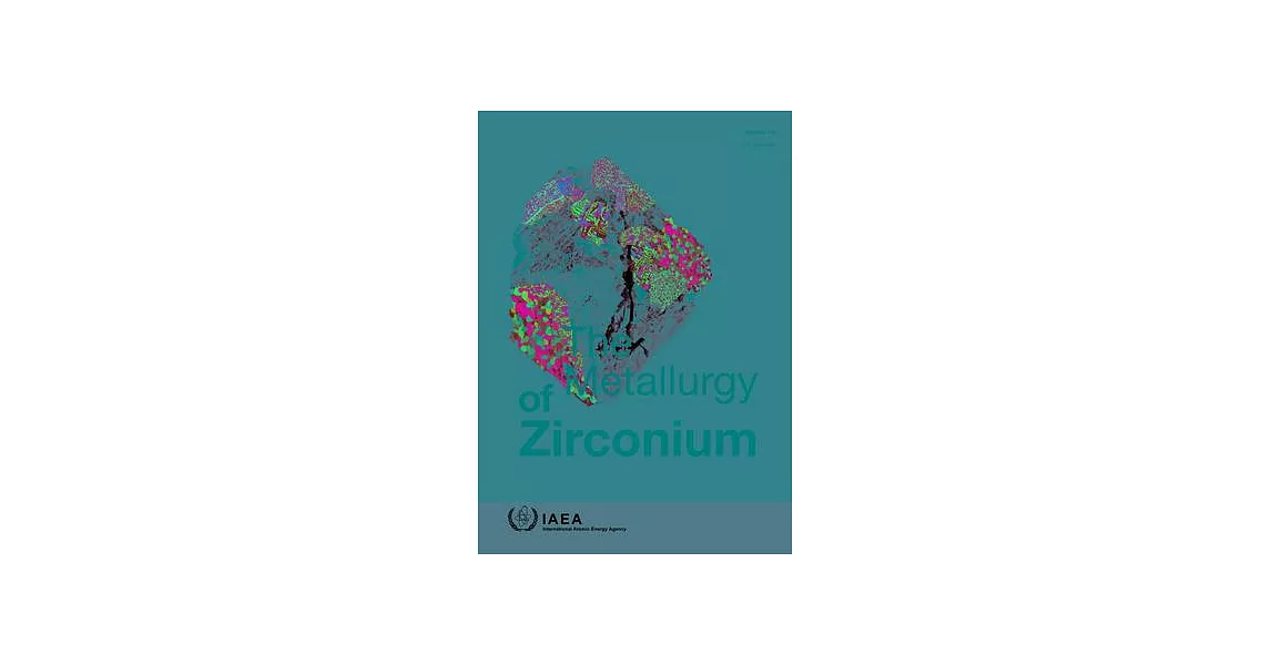 The Metallurgy of Zirconium | 拾書所