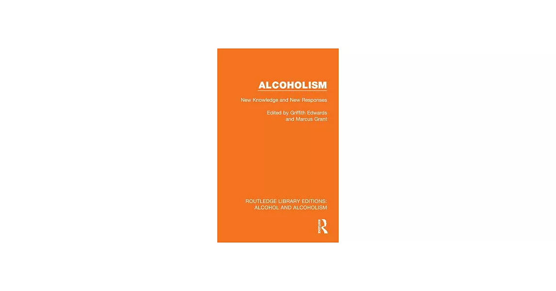 Alcoholism: New Knowledge and New Responses | 拾書所