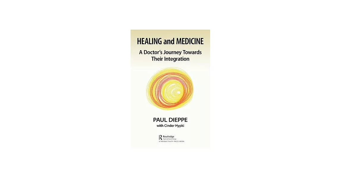 Healing and Medicine: A Doctor’s Journey to Integrating the Art of Healing with the Science of Curing | 拾書所